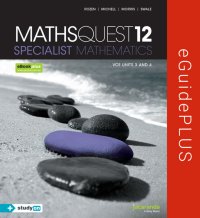 Maths Quest 12 Specialist Mathematics VCE Units 3 and 4 eGuidePLUS (Online Purchase) Image